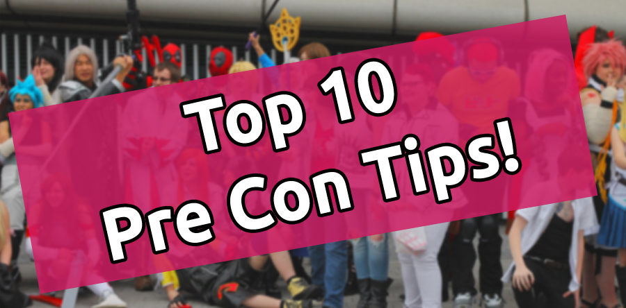 Little Record Girl’s Top 10 Pre – Con Tips