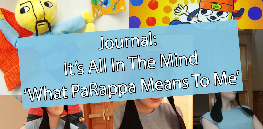 Journal: It’s All In The Mind, What PaRappa Means To Me